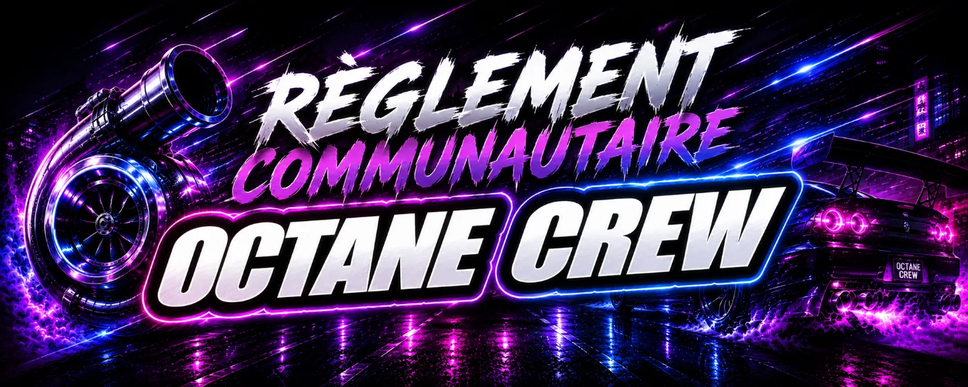 Règlement communautaire Octane Crew